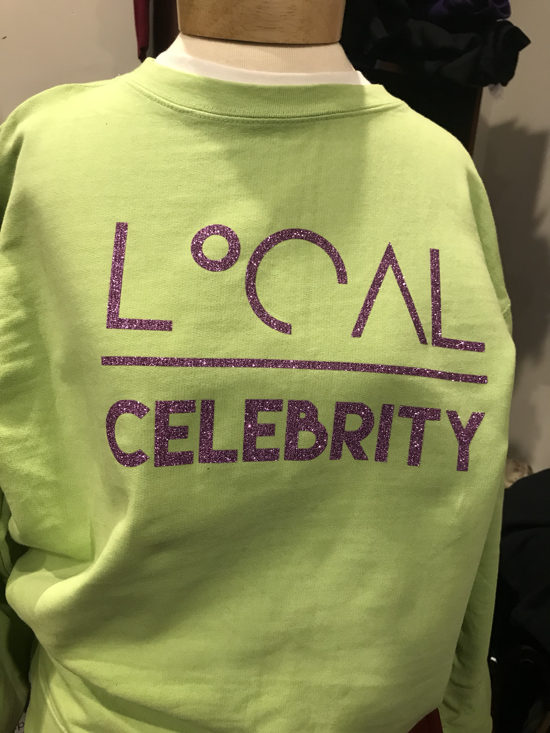 ‘Local over Celebrity’ Custom Sweatshirt
