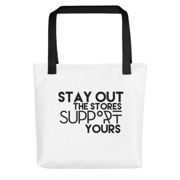&quot;Stay Out the Stores...&quot; Tote bag (Black)