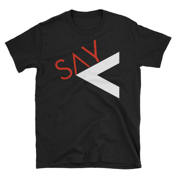 &#39;Say Less&#39; Short-Sleeve Unisex T-Shirt (Black-2Colors), Size: S