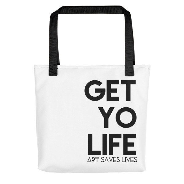 &#39;Get Yo Life...&#39; Tote bag
