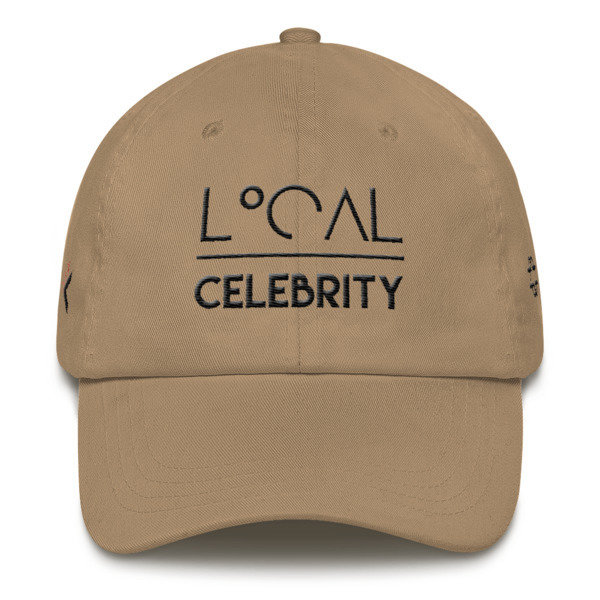  &#39;Local (Over) Celebrity&#39; | &#39;Say Less&#39; Dad hat , Color: Khaki