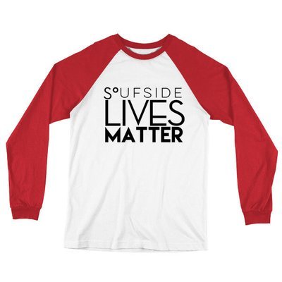 &#39;Soufside Lives Matter&#39; Long Sleeve Baseball T-Shirt