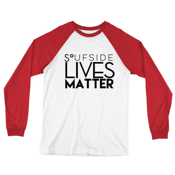 'Soufside Lives Matter' Long Sleeve Baseball T-Shirt