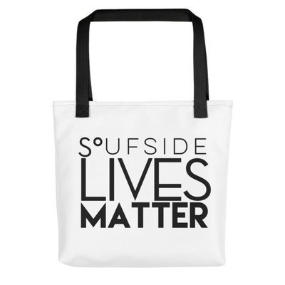 &#39;Soufside Lives Matter&#39; Tote bag