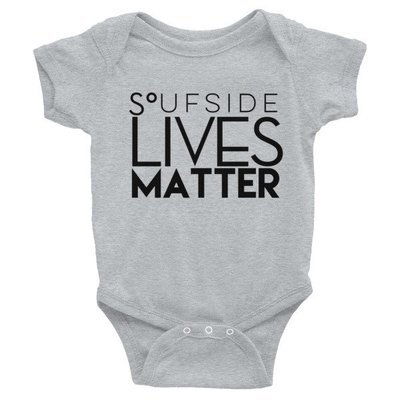 'Soufside Lives Matter' Infant Bodysuit