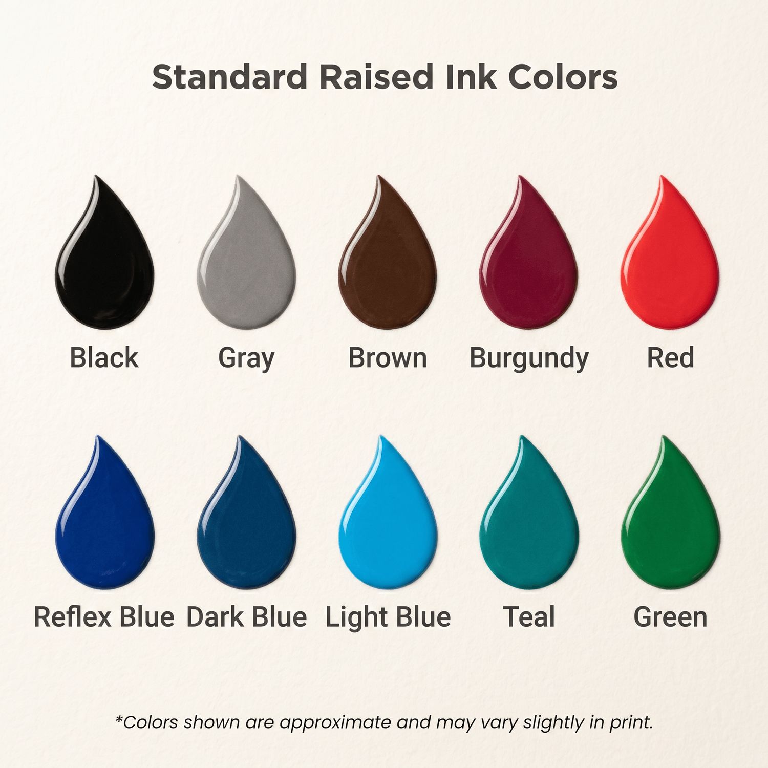 Standard raised ink color chart showing black, gray, brown, burgundy, red, reflex blue, dark blue, light blue, teal and green thermography ink colors