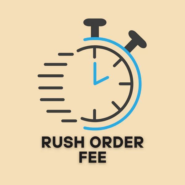 Rush Order Fee