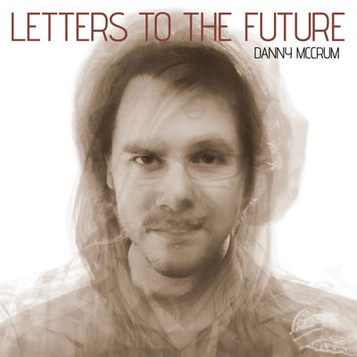Letters To The Future – Album (CD)
