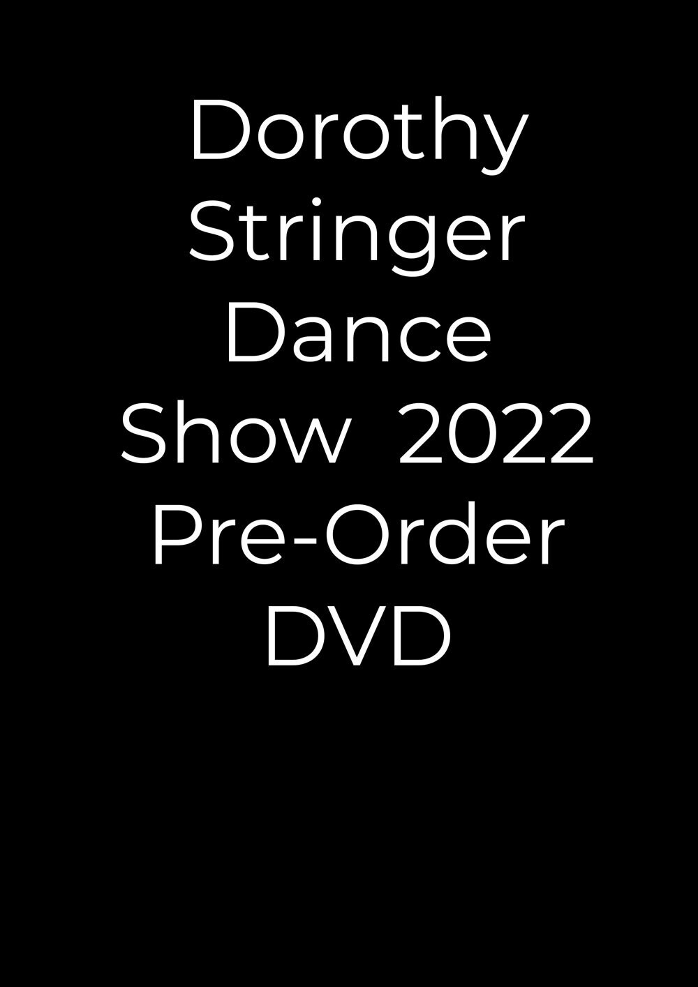 Dorothy Stringer Dance Show DVD 2022 (SD) PREORDER