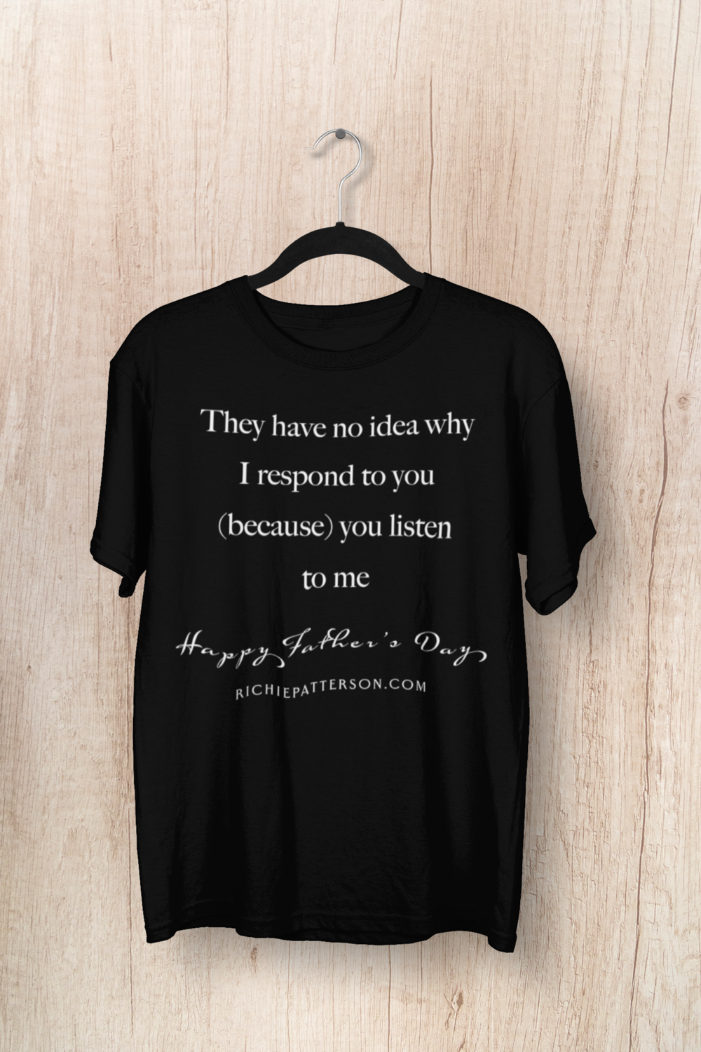 FATHERHOOD YOU LISTEN  T-SHIRT (SIZES SMALL-4XL) YOU LISTEN