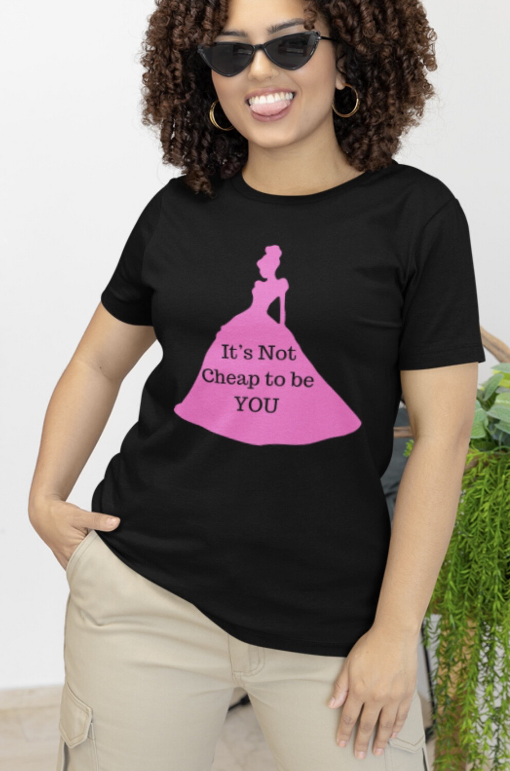 It’s Not Cheap To Be YOU !!! Black &amp; Pink T - Shirt (SIZES SMALL-4XL)