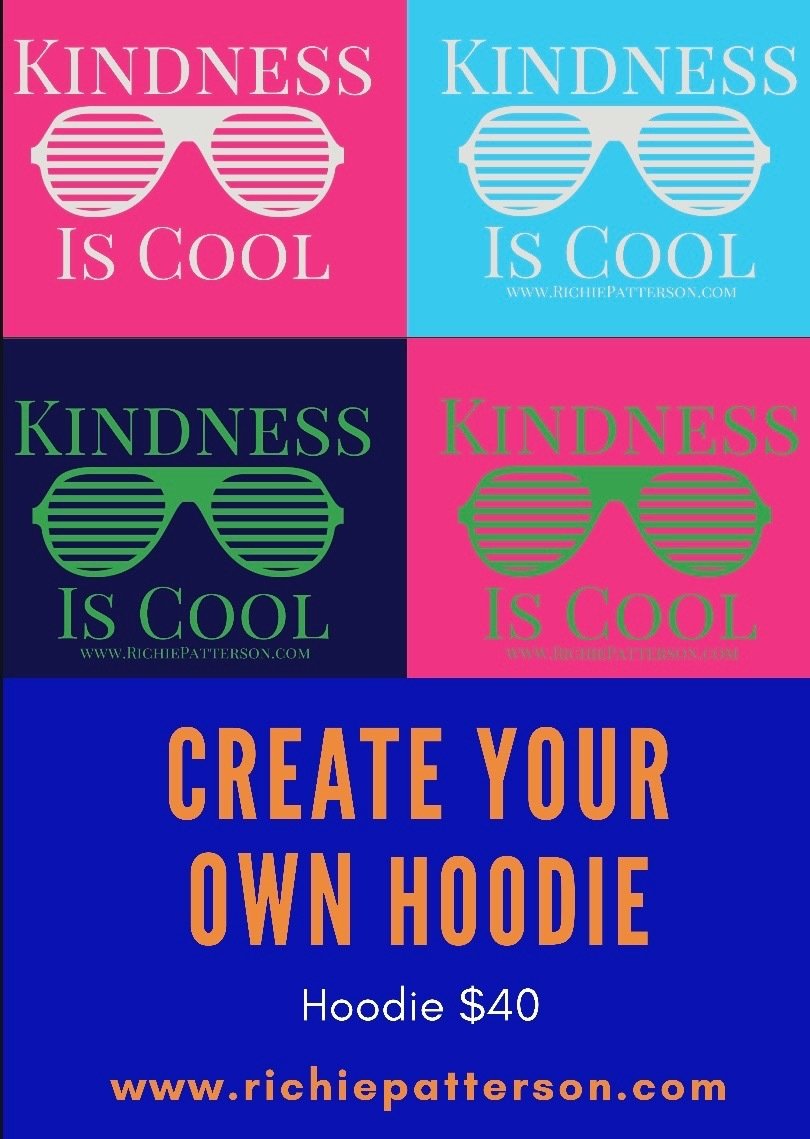 CREATE YOUR OWN HOODIE KINDNESS IS COOL HOODIES (SIZES SMALL-2XL)
