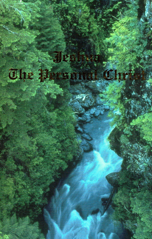 Jeshua The Personal Christ Volume I