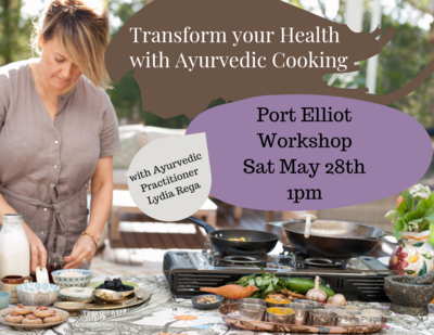 Transform your Health with Ayurveda- PORT ELLIOT Workshop 