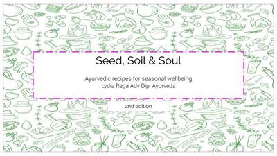 Seed, Soil &amp; Soul Cookbook- 2nd Edition