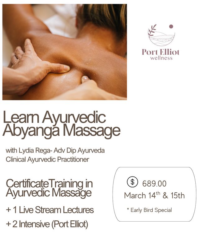 ABHYANGA: Ayurvedic Massage Course March 14th & 15th- Port Elliot ABHYANGA: Ayurvedic Massage Course March 14th & 15th- Port Elliot
