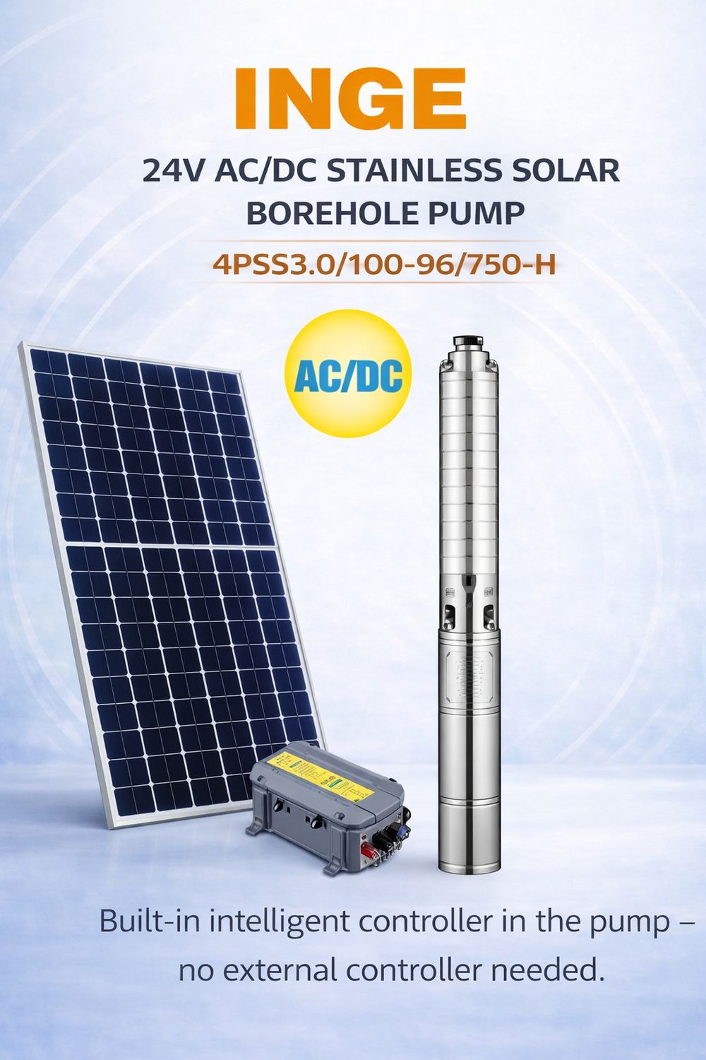 100m, 3000L/h INGE 4″ STAINLESS STEEL IMPELLER(AC/DC) SOLAR PUMP (4PSS3.0/100-96/750-H) 750W