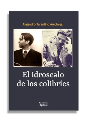 El idroscalo de los colibríes | Alejandro Tarantino Aréchega
