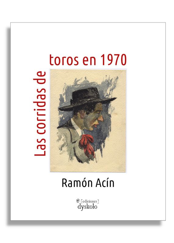 Las corridas de toros en 1970 | Ramón Acín