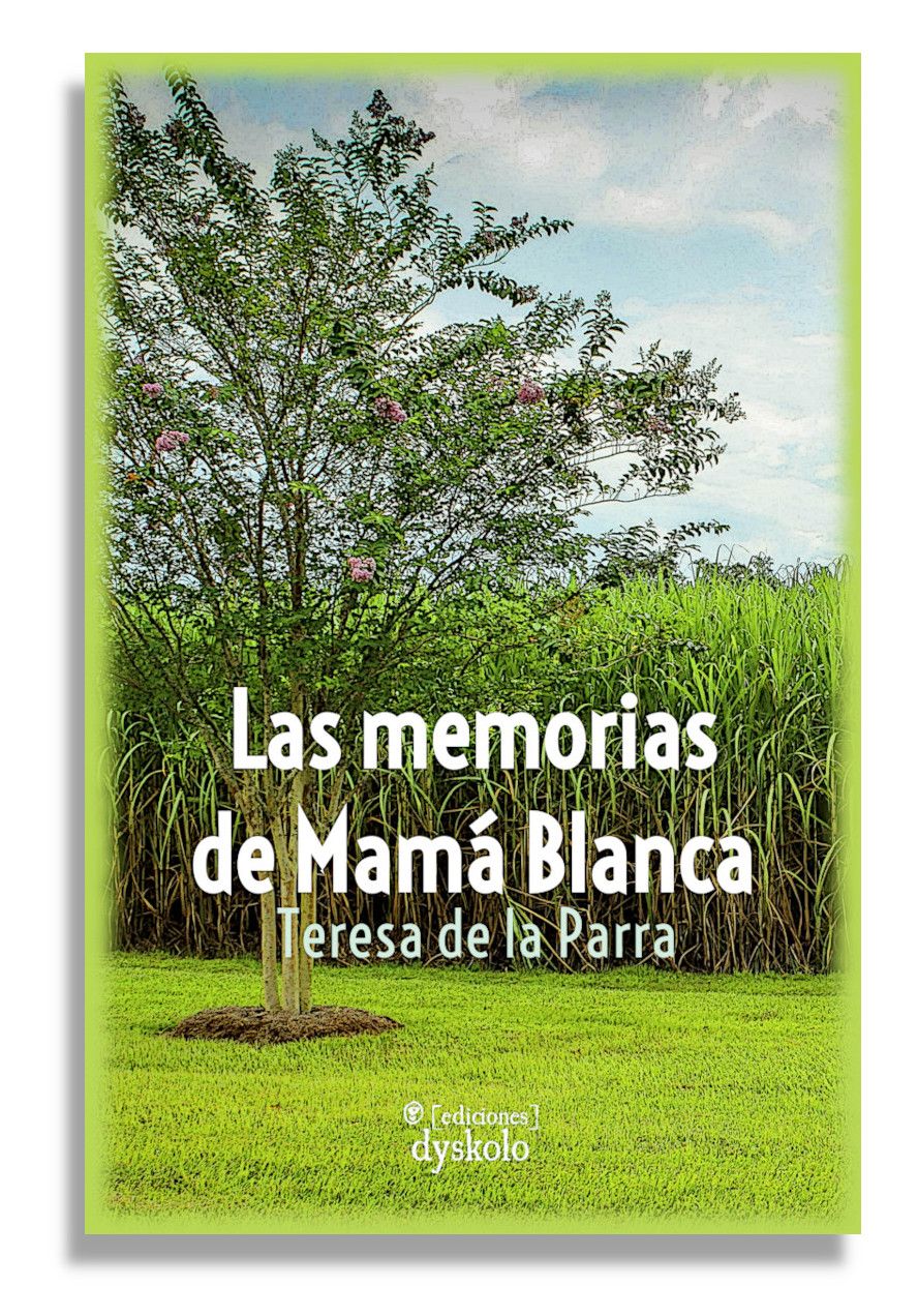 Las memorias de Mamá Blanca | Teresa de la Parra