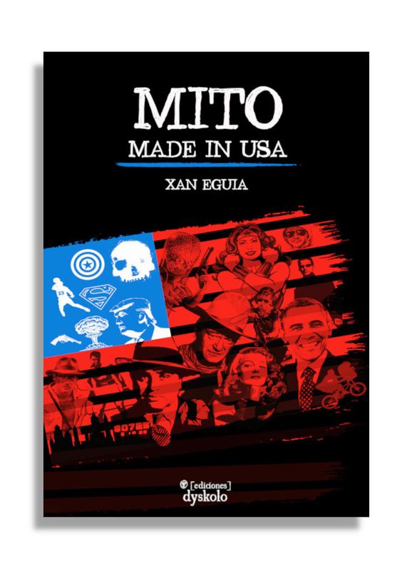 Mito made in USA | Xan Eguía