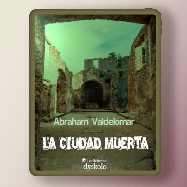 La ciudad muerta | Abraham Valdelomar