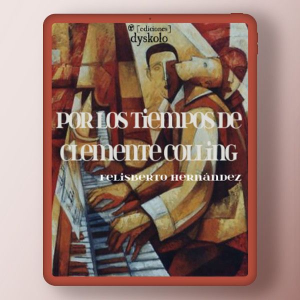 Por los tiempos de Clemente Colling | Felisberto Hernández