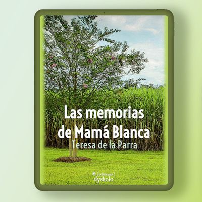 Las memorias de Mamá Blanca | Teresa de la Parra