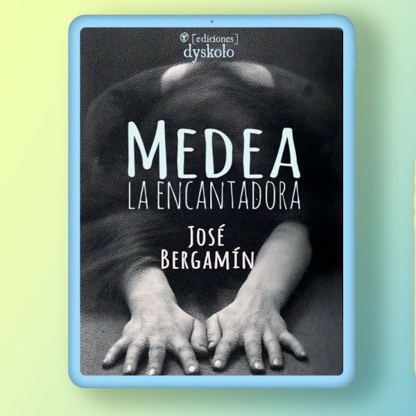 Medea la encantadora | José Bergamín