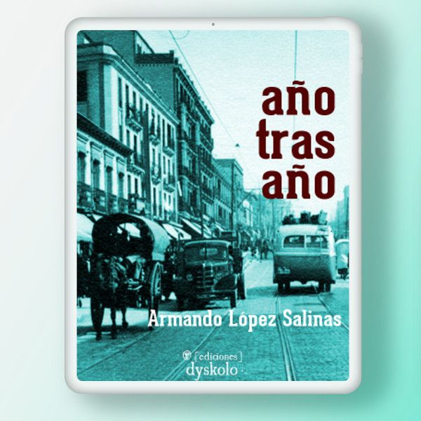 Año tras año | Armando López Salinas