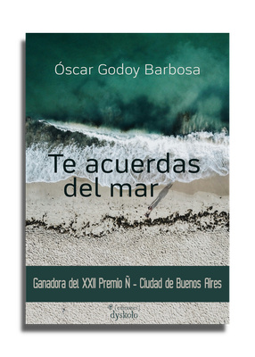 Te acuerdas del mar | Óscar Godoy Barbosa