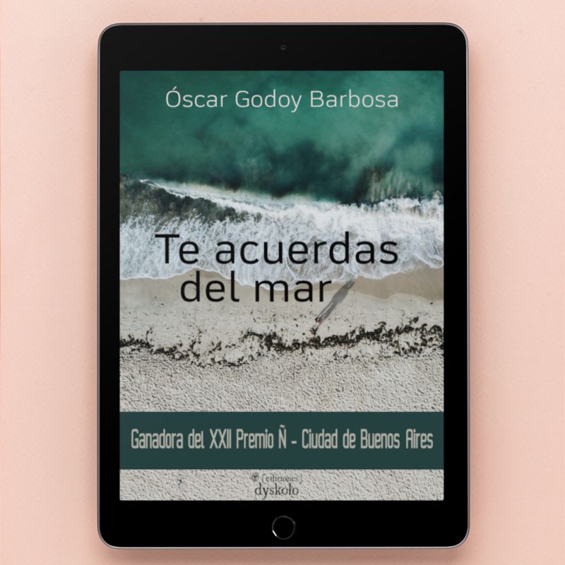 Te acuerdas del mar | Óscar Godoy Barbosa