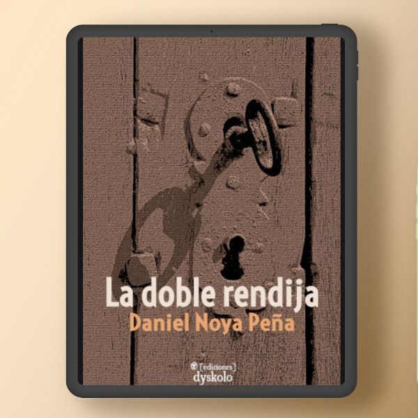 La doble rendija | Daniel Noya Peña