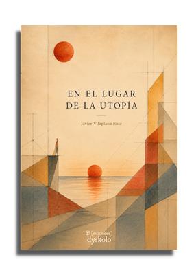En el lugar de la utopía | Javier Vilaplana Ruiz