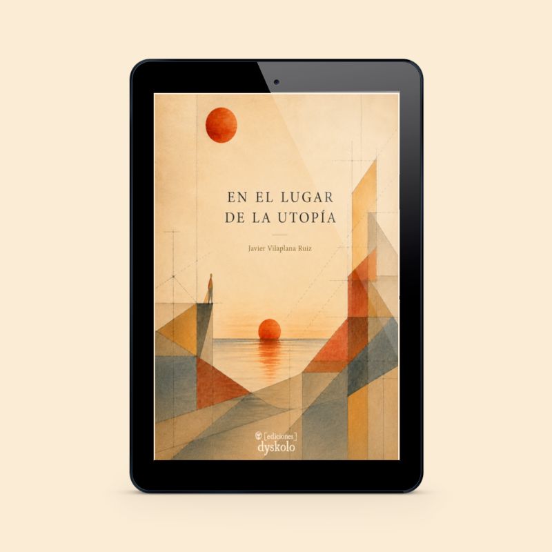 En el lugar de la utopía | Javier Vilaplana Ruiz