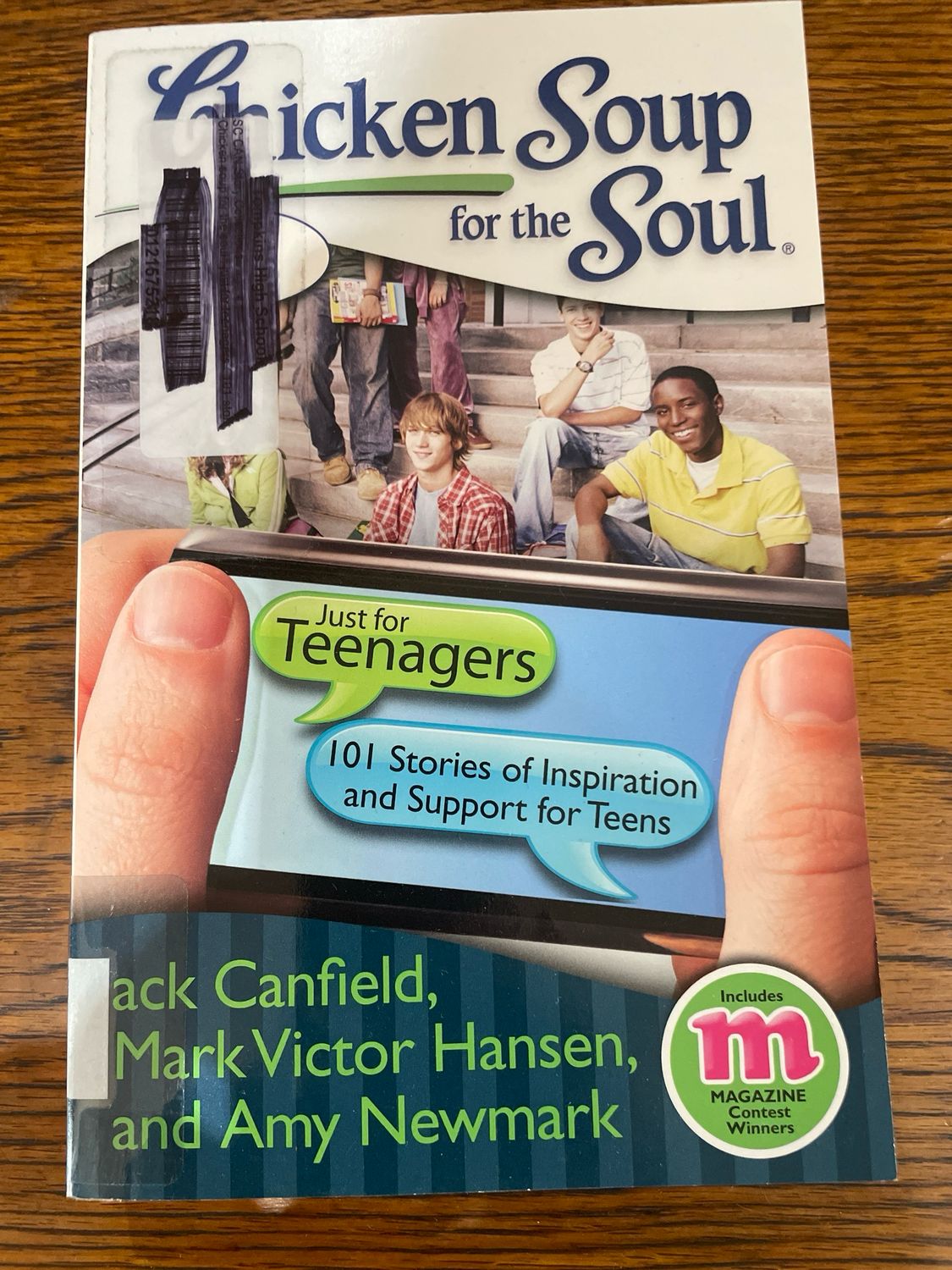 Chicken Soup For The Soul- Just For Teenagers 101 Stories Of Inspiration And Support For Teens by Jack Canfield, Mark Victor Hansen And Amy Newmark