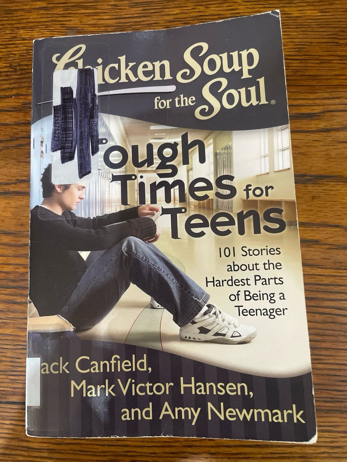 Chicken Soup For The Soul: Tough Times For Teens