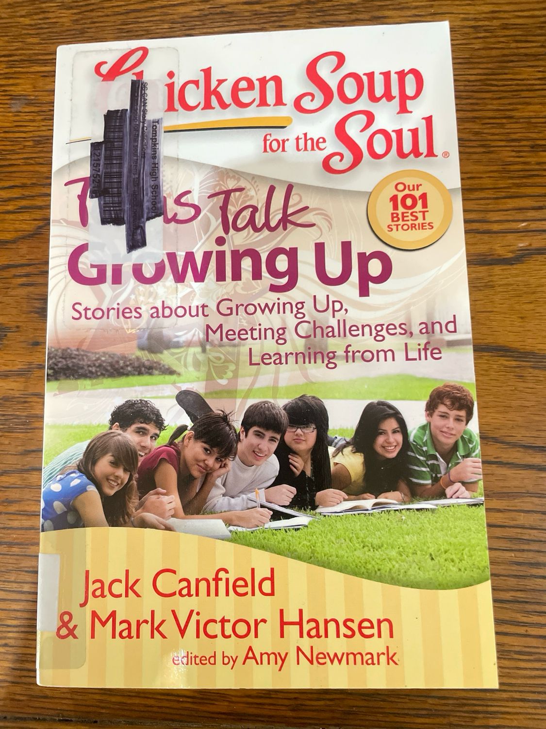 Chicken Soup For The Soul: Teens Talk Growing Up by Jack Canfield And Mark Victor Hansen