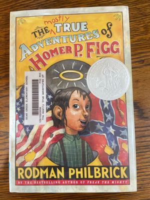 The Mostly True Adventures of Homer P. Figg by Rodman Philbrock