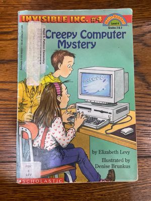Level 4: Creepy Computer Mystery by Elizabeth Levy