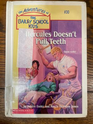 The Adventures Of The Bailey School Kids : Hercules Doesn’t Pull Teeth by Debbie Dadey and Marcia Thornton Jones
