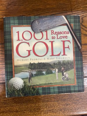 1001 Reason to Love Golf by Hubert Pedroli and Mary Tiegreen