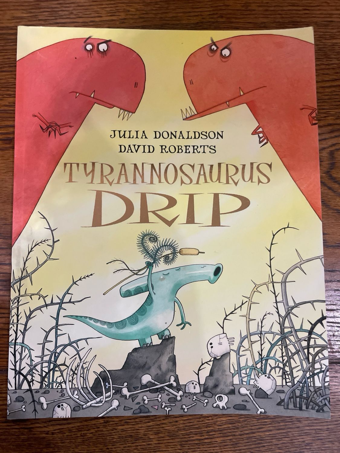 Tyrannosaurus Drip by Julia Donaldson