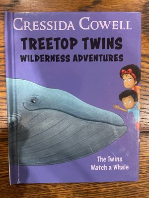 Treetop Twins Wilderness Adventures Book 11 The Twins Watch A Whale by Cressida Cowell