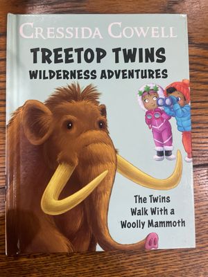 Treetop Twins Wilderness Adventures Book 5: The Twins Walk With A Woolly Mammoth by Cressida Cowell