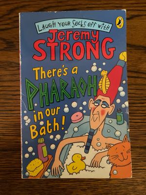 There’s A Pharoah in Our Bath by Jeremy Strong