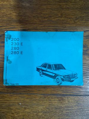 Mercedes - Benz W123 (pre-face) Owner’s Manual 200, 230E, 280, 280E