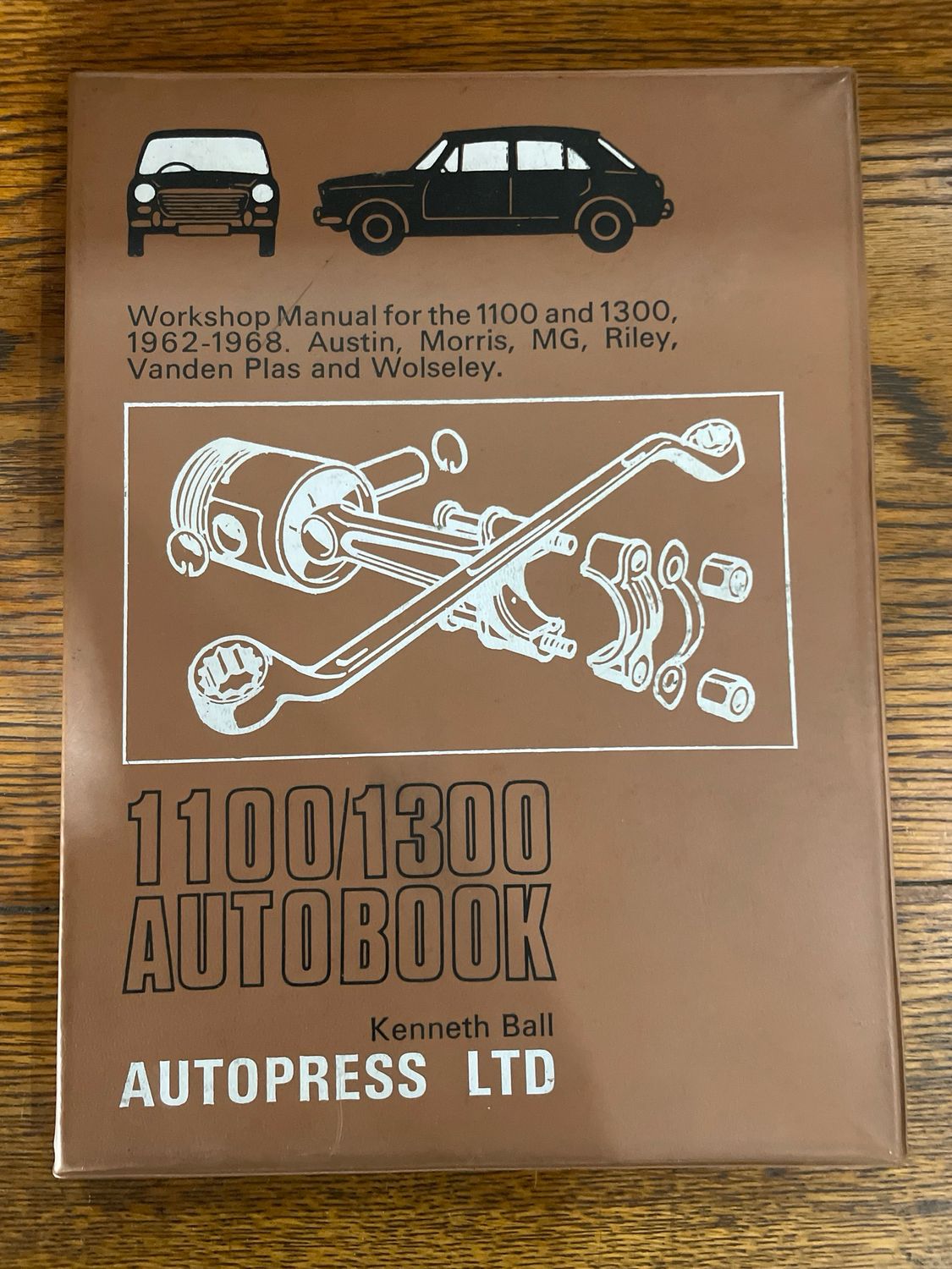 Workshop Manual For The 1100 And 1300 1962- 1968. Austin, Morris , MG, Riley, Vanden Plas And Wolseley