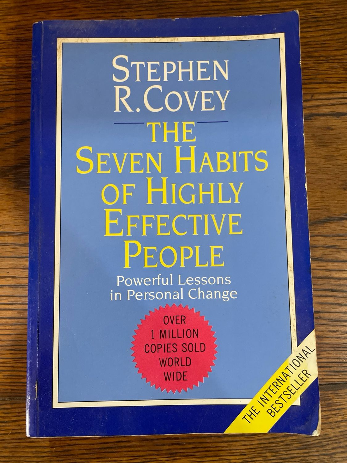 The Seven Habits Of Highly Effective People by Stephen R. Covey