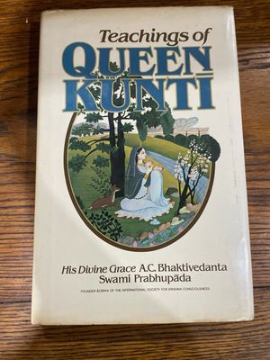 Teaching Of Queen Kunti by His Divine Grace A. C. Bhaktivedanta Swami Pranhupāda